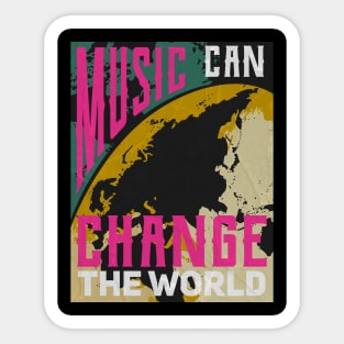 Music can change the world Sticker